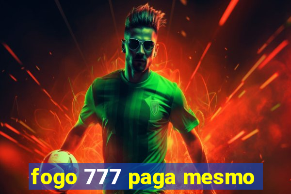 fogo 777 paga mesmo